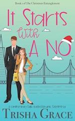 It Starts With A No: The Christmas Entanglement Book 1 