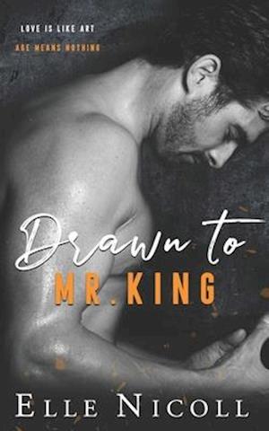 Drawn to Mr. King: A steamy age gap office romance