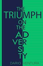 The Triumph on the Adversity 