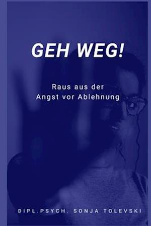 Geh weg!