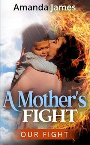 A Mother's Fight: Our Fight