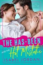 The Has-Been and the Hot Mistake: (Snarky former rockstar romance) 