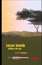 Lesser breeds without the law 