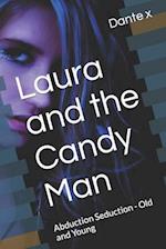 Laura and the Candy Man: Abduction Seduction - Old and Young 