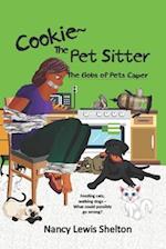 Cookie, The Pet Sitter: The Gobs of Pets Caper 