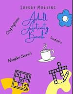 Adult Activity Book: Sunday Morning Pastimes 