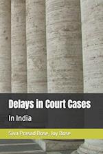 Delays in Court Cases in India 