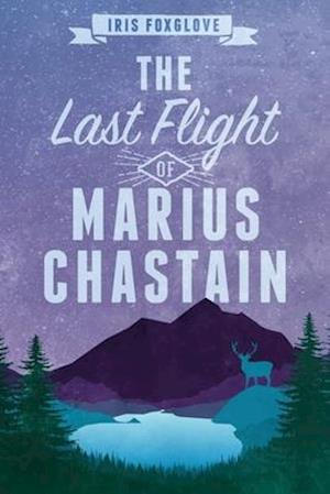 The Last Flight of Marius Chastain: A Starian Tale