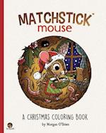 Matchstick Mouse: A Christmas Coloring Book 