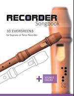 Recorder Songbook - 30 Evergreens: for the Soprano or Tenor Recorder + Sounds Online 