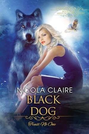 Black Dog (Mixed Blessing Mystery, Book Four)