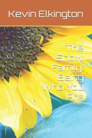 The Snow Family: Being Who You Are