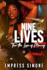 Nine Lives: For the Love of Money 