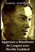 Apprenez a Manifester de L'argent avec Neville Goddard