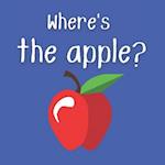 Where's The Apple?: A Simple Preposition Book For Toddlers-Full Color Pages-With Exercises 
