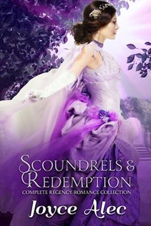 Scoundrels and Redemption: Complete Regency Romance Collection