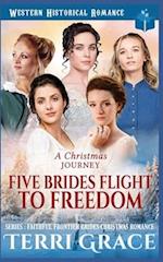 A Christmas Journey- Five Brides Flight To Freedom 