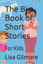 The Big Book of Short Stories: For Kids 