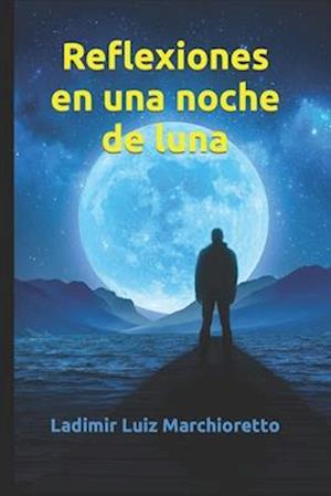 Reflexiones en una noche de luna