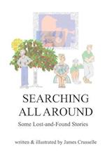 Searching All Around: Some Lost-and-Found Stories 