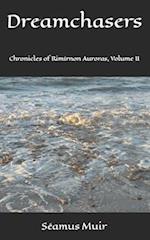 Dreamchasers: Chronicles of Rimírnon Auroras, Volume II 