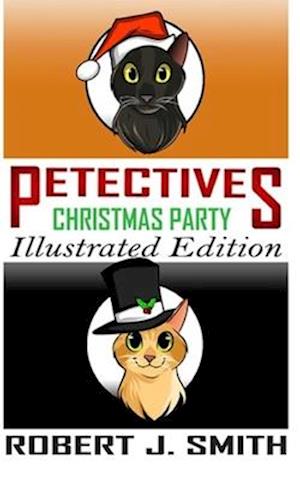 Petectives: Christmas Party - Illustrated Edition