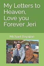 My Letters to Heaven, Love you Forever Jeri 