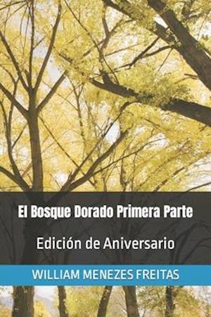 El Bosque Dorado Primera Parte