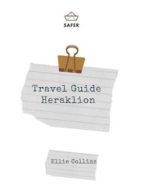 Travel Guide Heraklion : Your Ticket to discover Heraklion