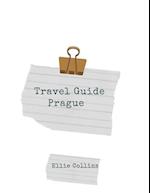 Travel Guide Prague : Your ticket to discover Prague 