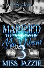 Married To The Don Of New Orleans 3: An African American Urban Romance: Finale 