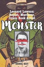Monster: Leonard Lawson: Rapist, Murderer, Comic Book Artist 