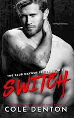 Switch: The Club Oxygen Series 