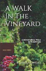 A WALK IN THE VINEYARD 