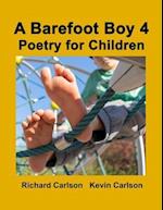 A Barefoot Boy 4: Poetry for Children 