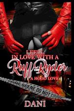 I Fell in Love with a Ruff Ryder: A Hood Love 