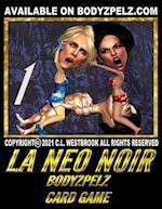 LA Neo Noir Bodyzpelz Card Game 