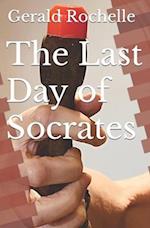 The Last Day of Socrates 