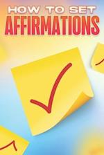 How to Set Affirmations: Personal Development Collection #11 