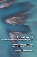 Equívocos / Misconceptions. Early 21st Century Cuban Poets. Bilingual Anthology 