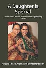 A Daughter is Special : Letters from a mother in India to her daughter living abroad 