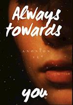 Always towards You: The end of a sad love story, Full Section, Anonion Vu 