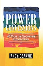 Power Confessions : 40 days of glorious meditation 