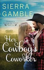 Her Cowboy's Coworker: Clean Contemporary Cowboy Romance 