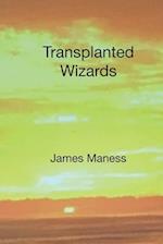 TRANSPLANTED WIZARDS 