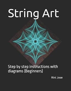 String Art: Step by step instructions with diagrams (Beginners)