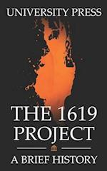 The 1619 Project Book: A Brief History of The 1619 Project 