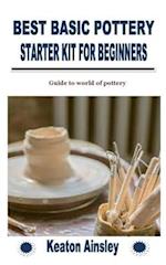 BEST BASIC POTTERY STARTER KIT FOR BEGINNERS: Guide to world of pottery 