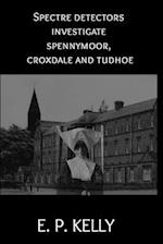 Spectre Detectors investigate Spennymoor, Croxdale and Tudhoe 