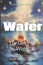 Water: The Glory in Water 